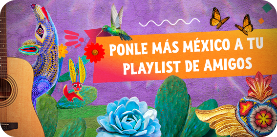 Ponle México Playlist Amigos