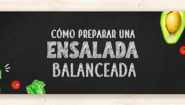 Ensaladas balanceadas sin renunciar a comer delicioso.