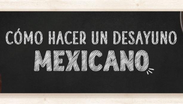 Desayunos Mexicanos y otros platos tradicionales. 