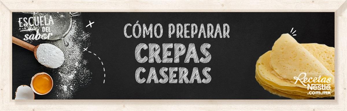 Cómo hacer crepas caseras